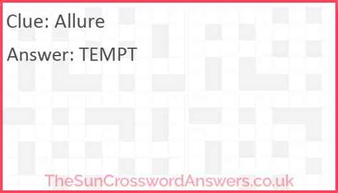 The Crossword Solver found 30 answers to "allure 9", 9 letters crossword clue. . Allures crossword clue